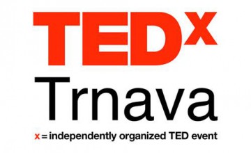 TEDxTrnava 2013 alebo "Urob tak ako svojej žene"